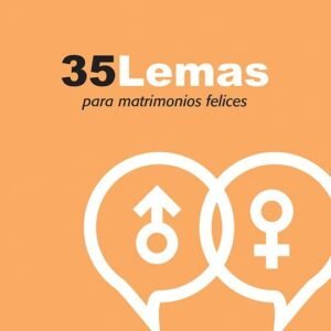 35 Lemas Para Matrimonios Felices - Colección Vital
